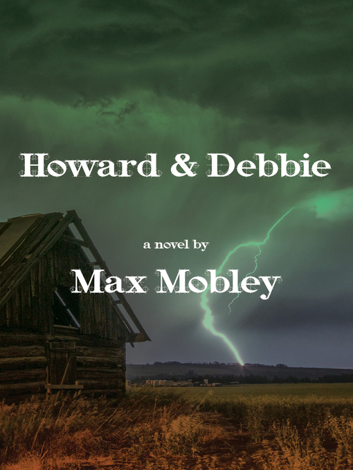 Title details for Howard & Debbie by Max Mobley - Available